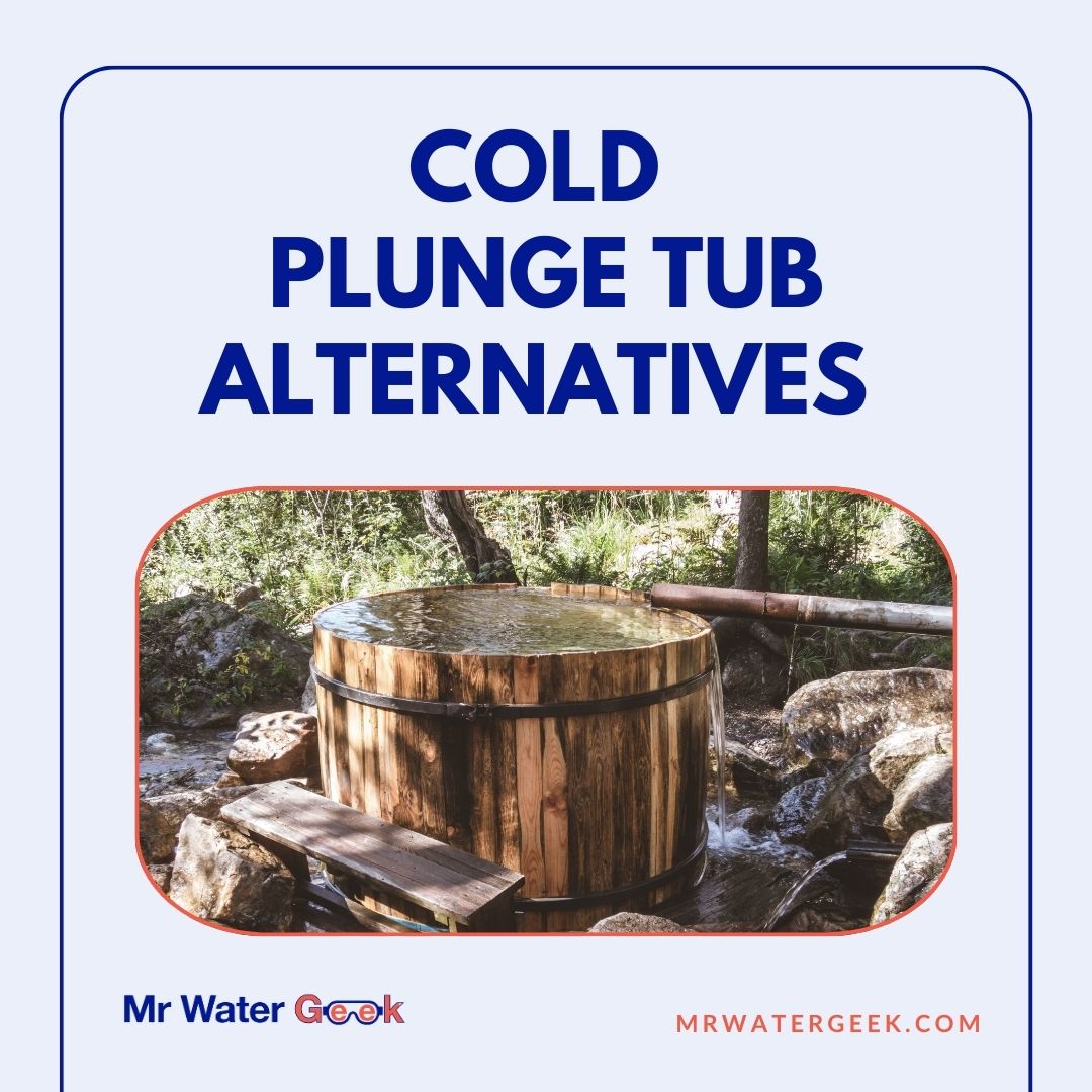 cold plunge tub alternatives post cold plunge tub alternatives