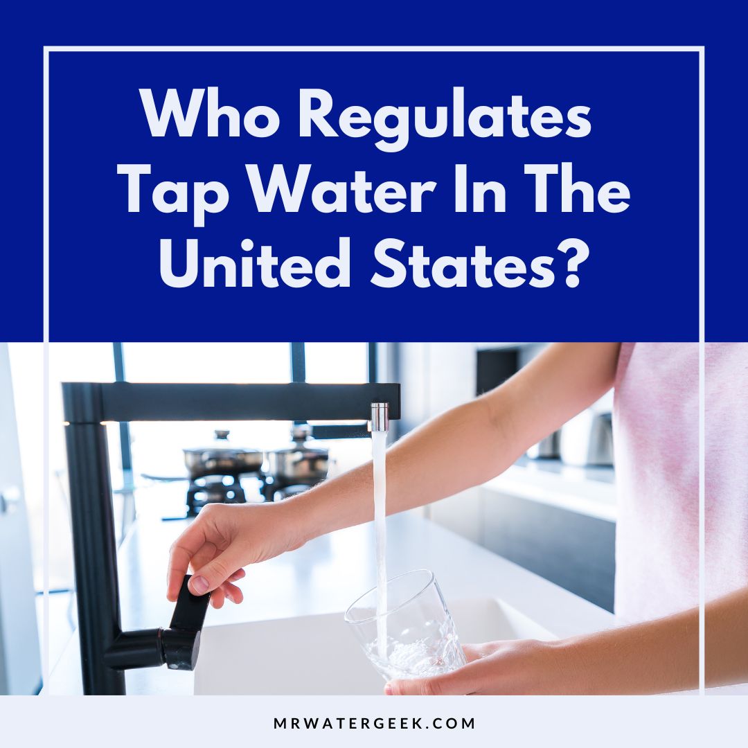who regulates tap water in the united states